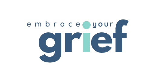 Embrace Your Grief